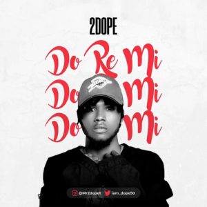 2Dope – Do Re Mi