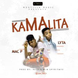 Mac P ft. Lyta - Kamalita (prod by Rexxie)