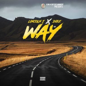 Lincoln J x Diez - Way