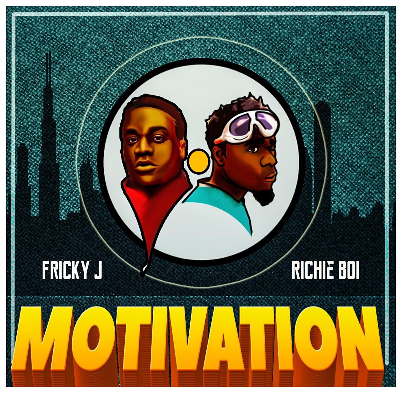 Fricky J Ft. Richie Boi - Motivation