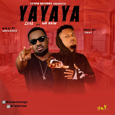 Zeak Ft. Mr. Raw - Yayaya