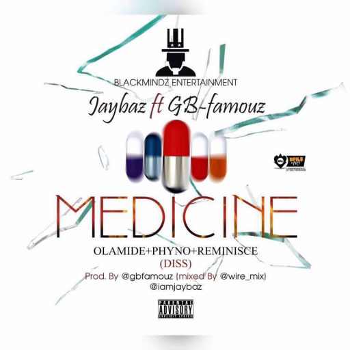 Jaybaz Ft Gbfamous - Medicine
