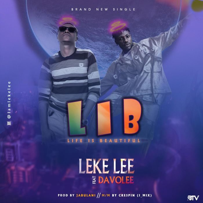 Leke Lee - Life Is Beautiful Ft. Davolee