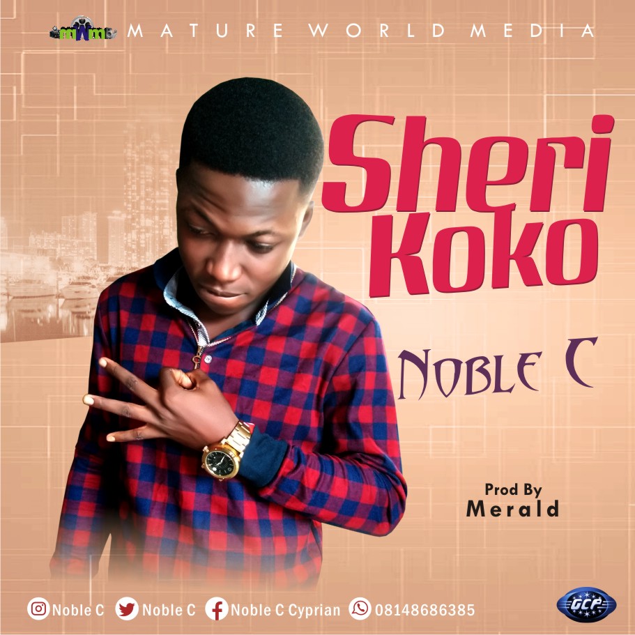 Noble C - Sherie Koko (Prod. Merald)