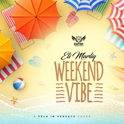 Eli Marliq - Weekend Vibe