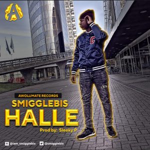 Smigglebis - Halle (Prod. By Sleeky P)