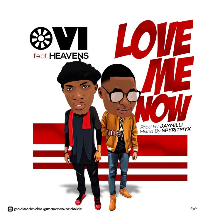 Ovi - Love Me Now ft Heavens
