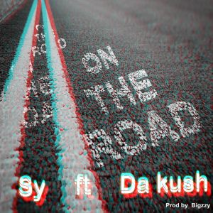 Sy ft. Da Kush - On The Road [Prod. by Bigzzy]