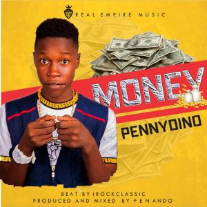 Pennydino - Money [Prod. By Fenando]