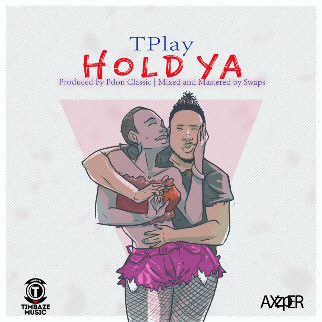 TPlay - Hold Ya