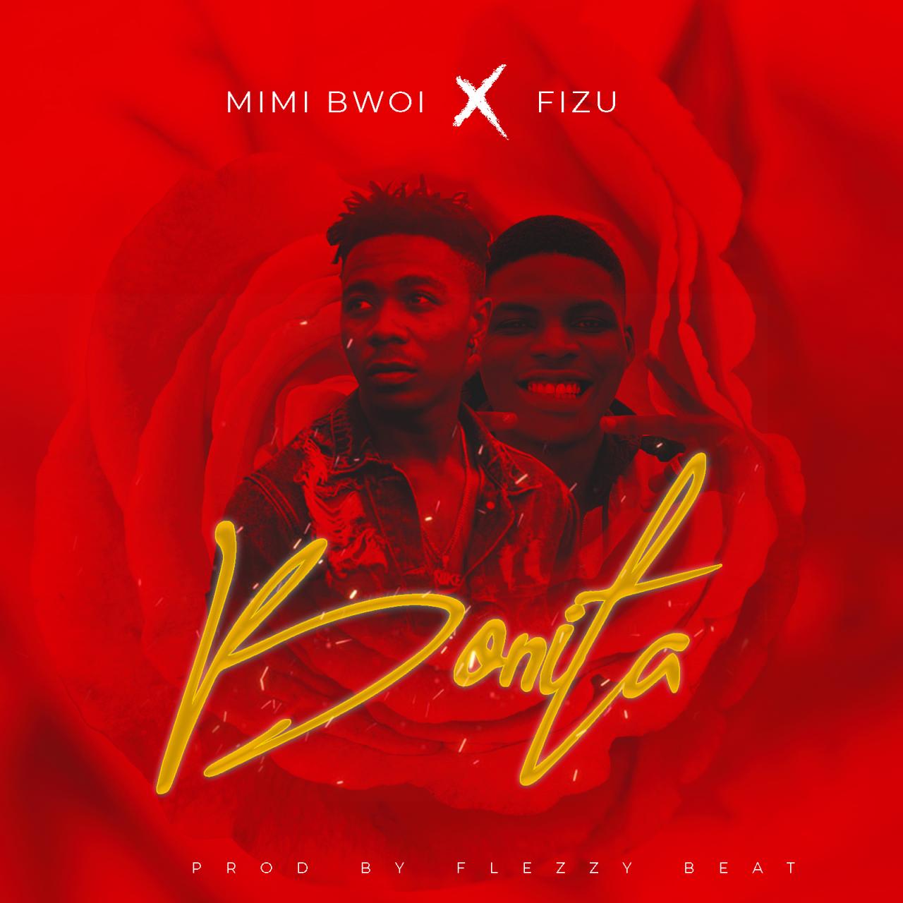 Mimi Bwoi x Fizu - Bonita