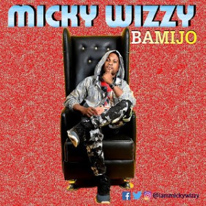 Micky Wizzy - Bamijo (Prod. Empire)