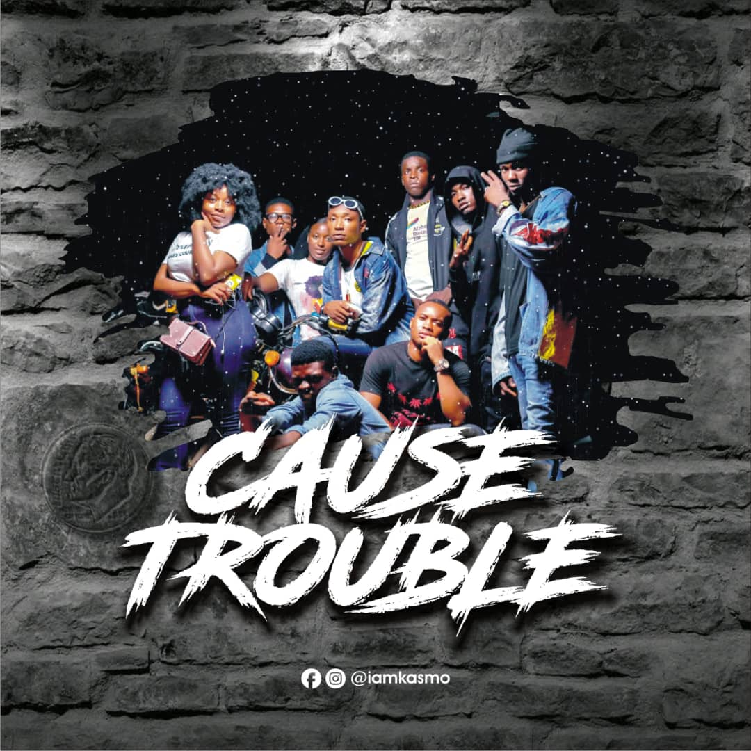 Kasmo - Cause Trouble