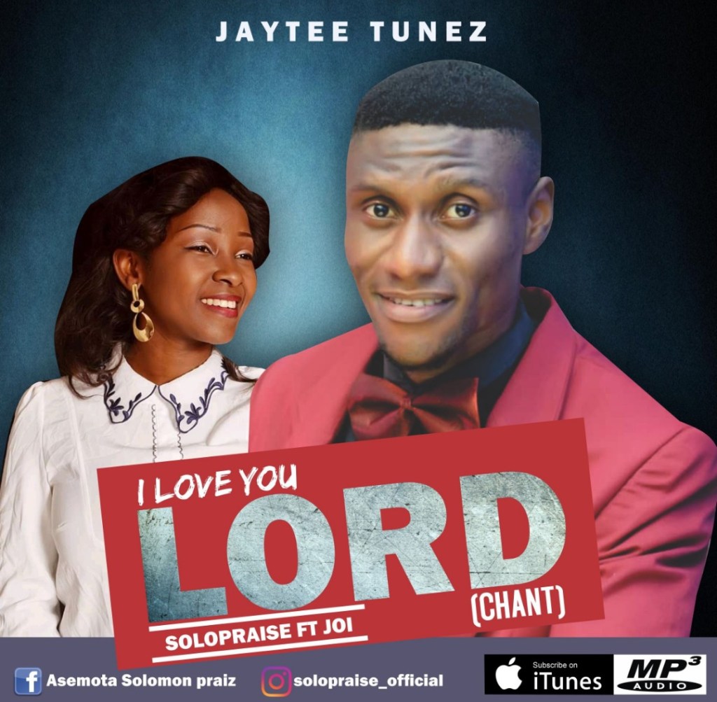Solopraise ft Joi - I Love You Lord