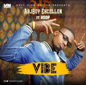 ABJBOY Excellon Ft Kodp - Vibe