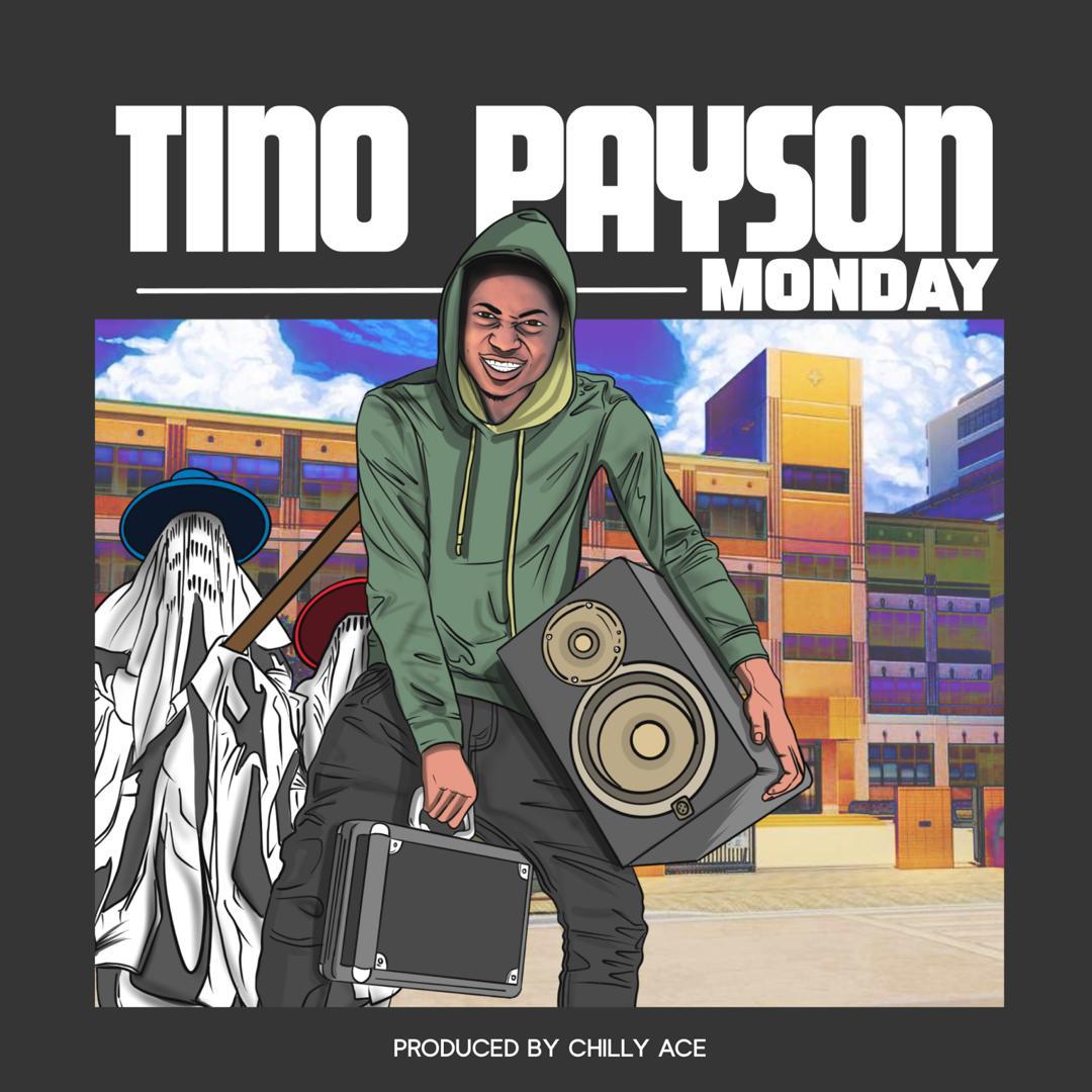 Tino Payson - Monday (Prod. By Chilly Ace)
