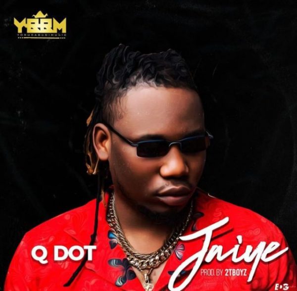 Qdot – Jaiye