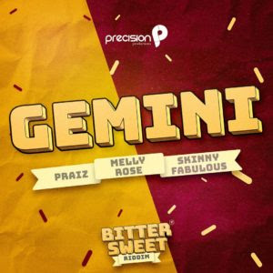 Praiz X Melly Rose X Skinny Fabulous - Gemini