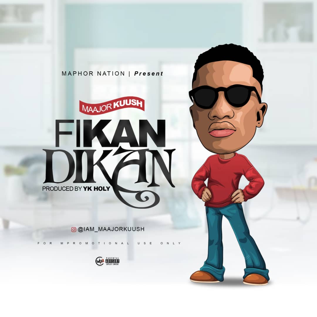 Maajor Kuush – Fikan Dikan