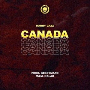 Harry Jazz - Canada (Prod. KessyMarc)
