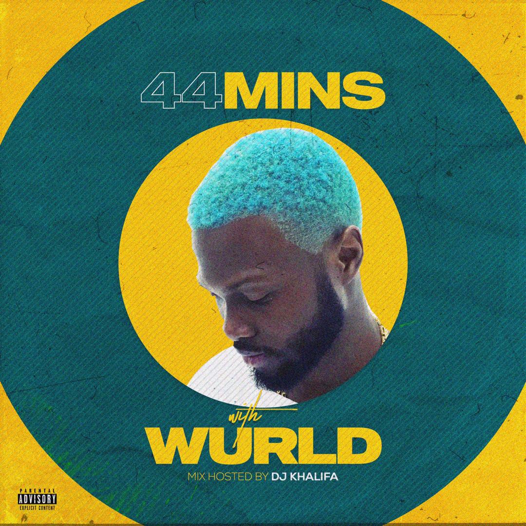 DJ Khalifa - 44 Mins With Wurld