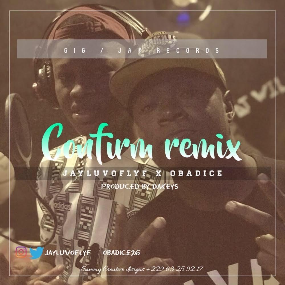 Jayluvoflyf ft. Obadice - Confirm (Remix)