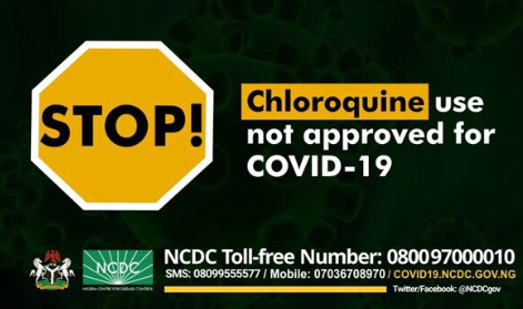 Chloroquine not approved for treatment of Coronavirus ? NCDC warns Nigerians