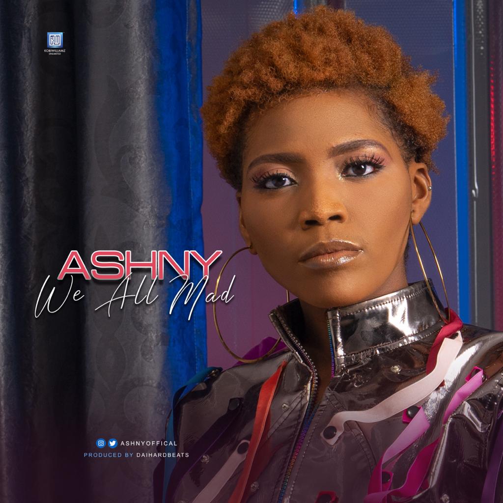 Ashny - We All Mad