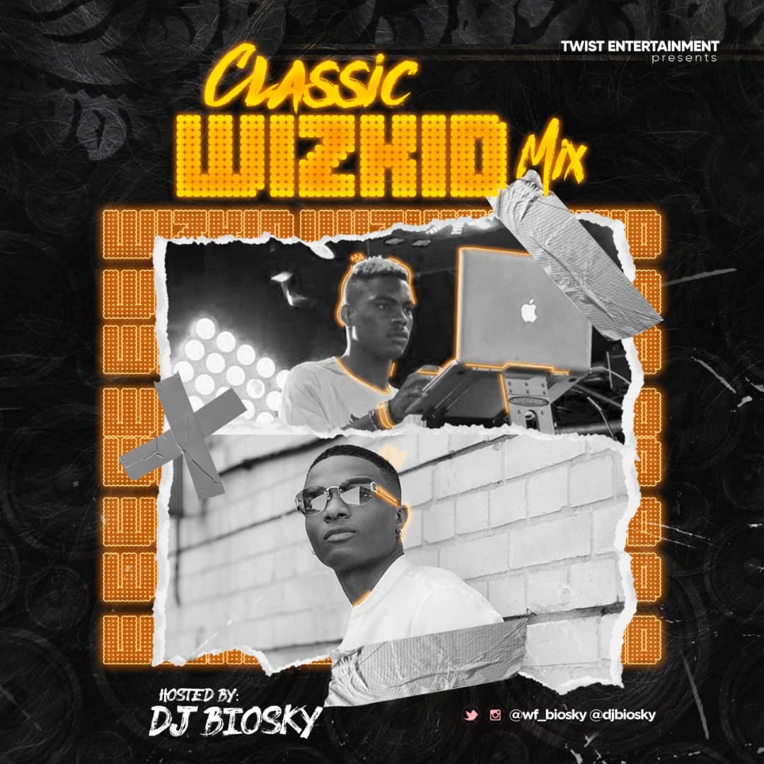 DJ Biosky - Classic Wizkid Mixtape