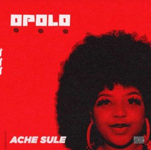 Ache Sule - Opolo 