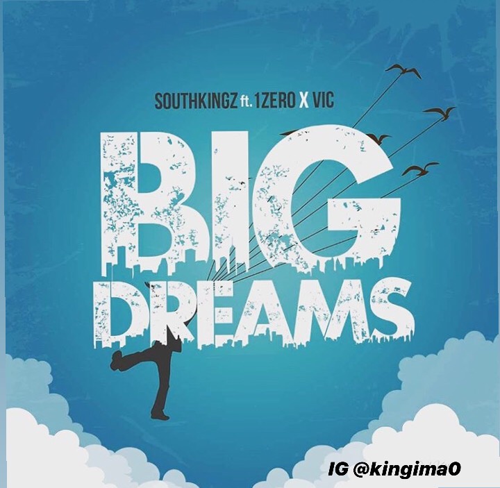 Southkingz - Big Dreams ft. 1Zero & Vic Ceo
