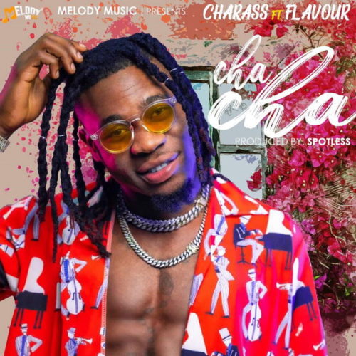 Charass x Flavour - Cha Cha