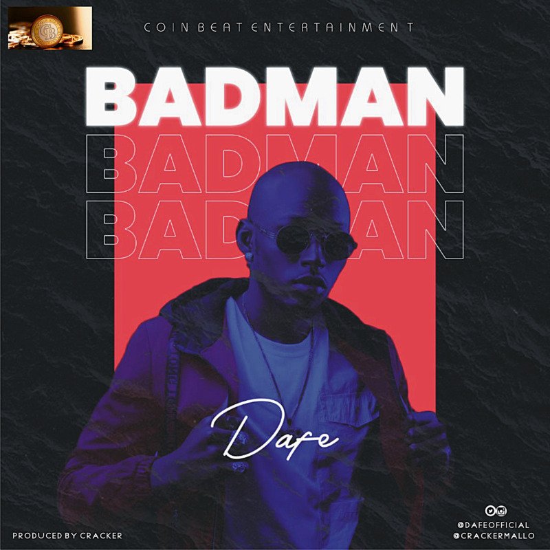 Dafe - Badman (Produced by Cracker)