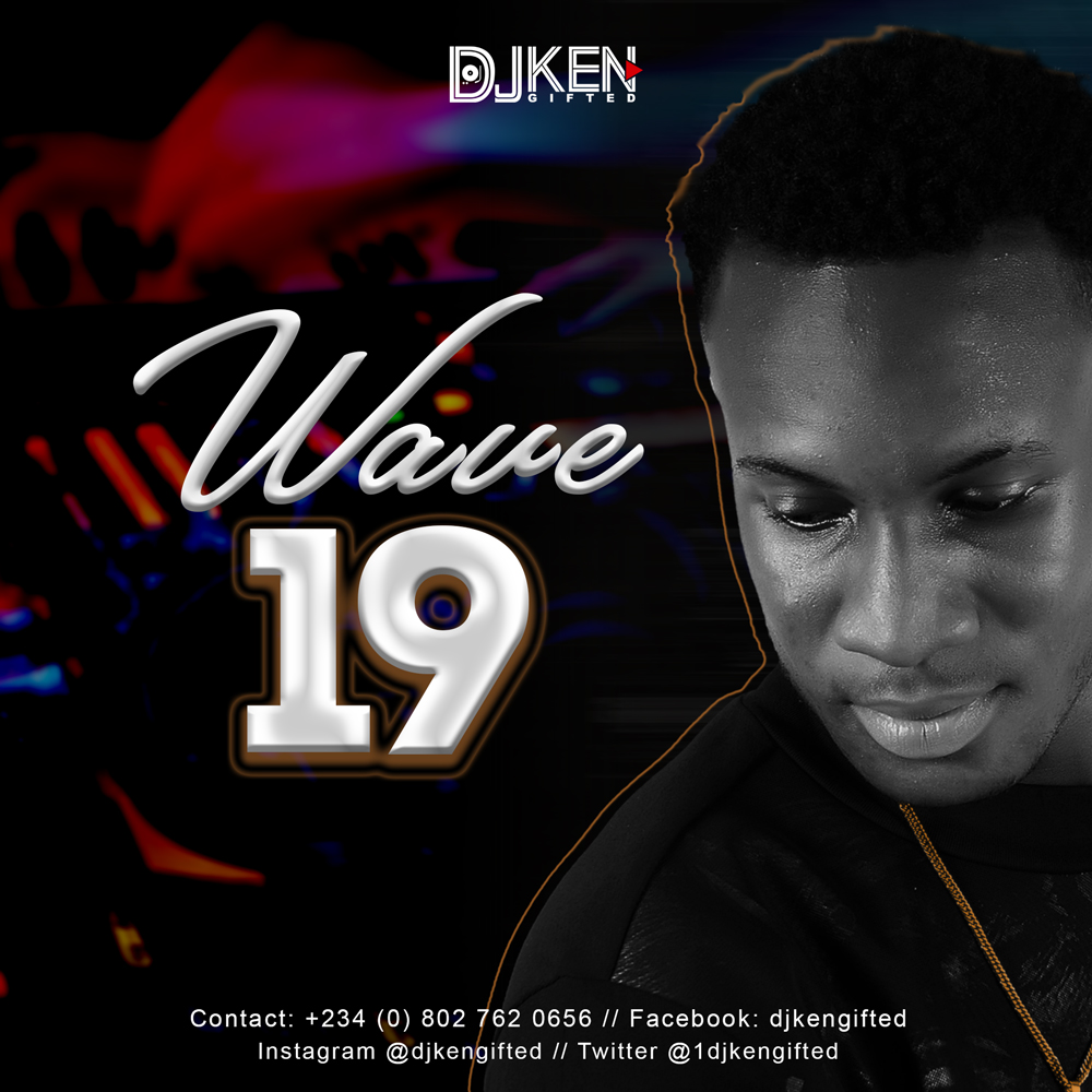 DJ Ken Gifted - Wave19 (Mix)