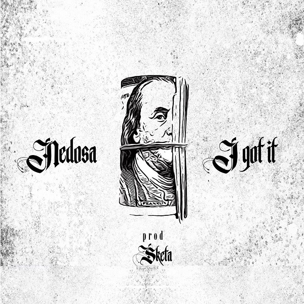 Nedosa - I Got It