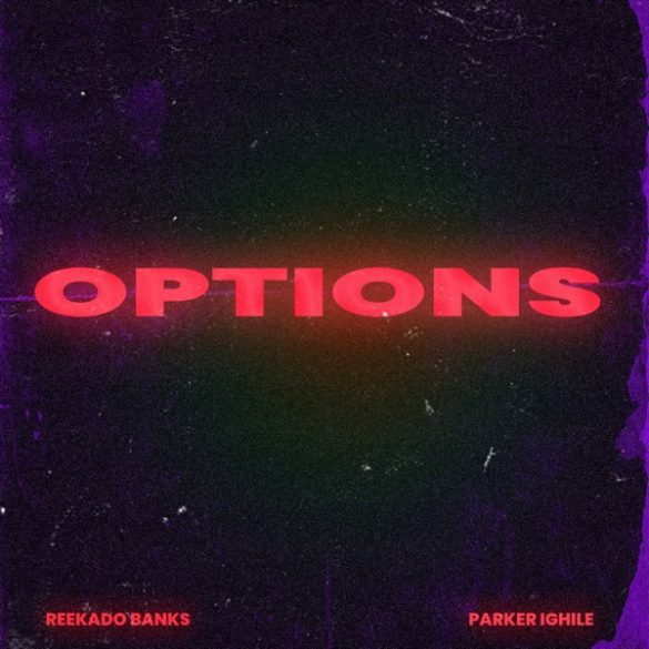 Reekado Banks – Options ft. Parker Ighile
