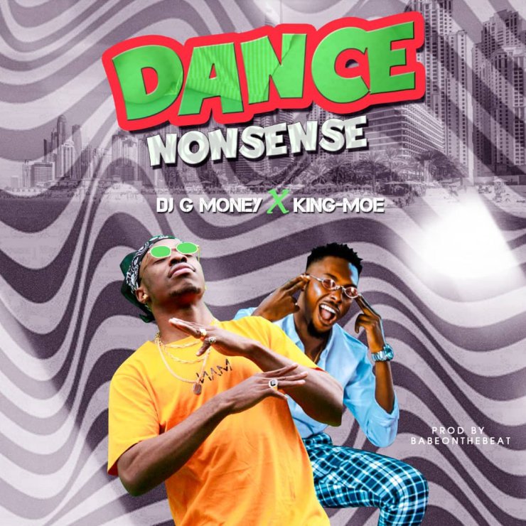 DJ G Money - Dance Nonsense ft King More