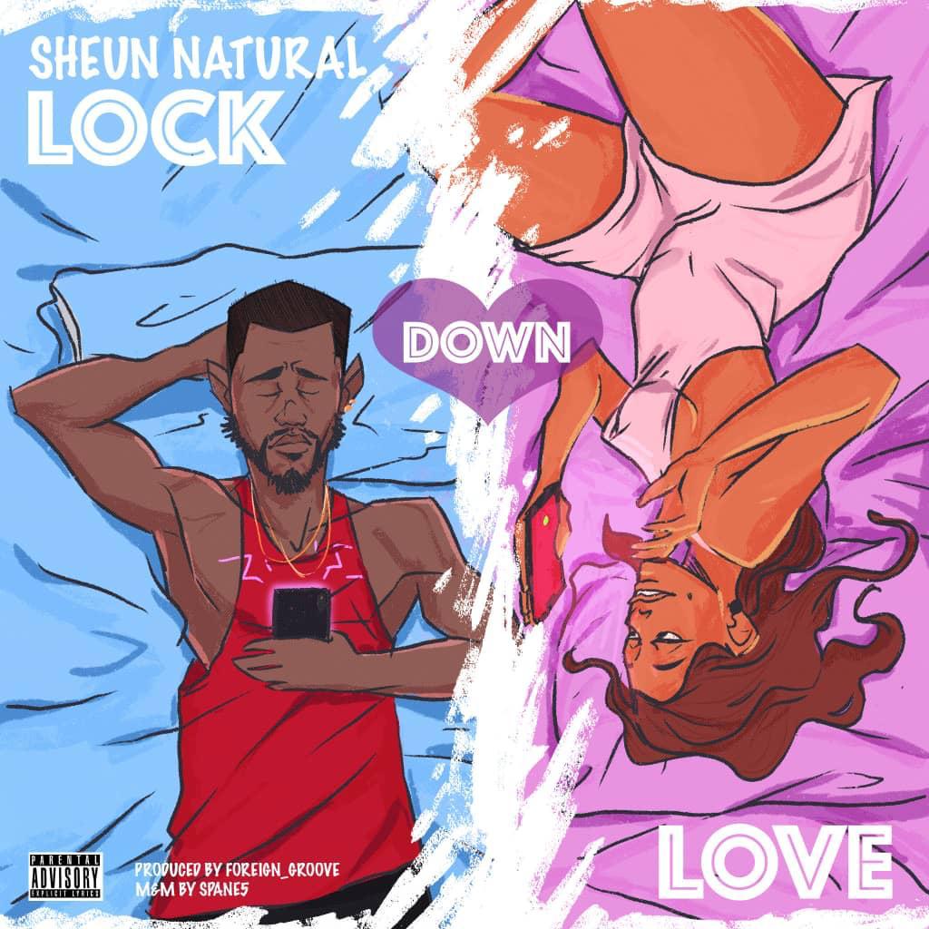Sheun Natural - Lockdown Love