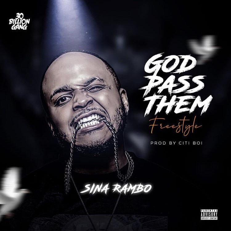 Sina Rambo Ft. Citiboi - God Pass Them