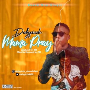Dolly Pizzle - Mama Pray