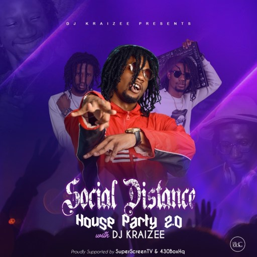 Dj Kraizee – Social Distance House Party 2 (AfroEDM)