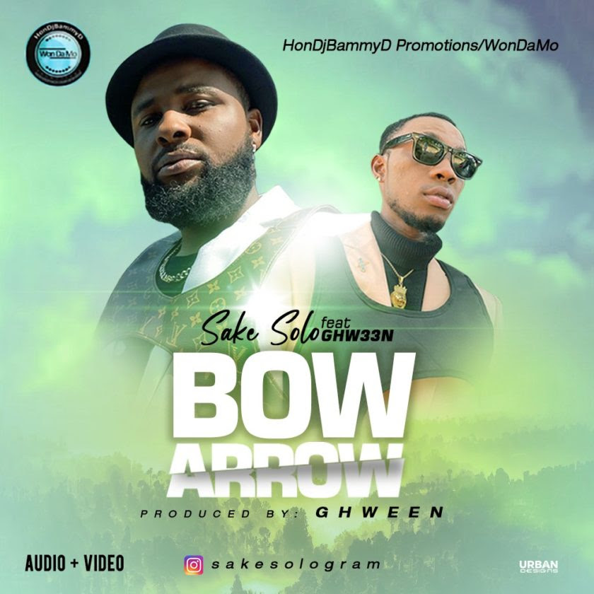 Sake Solo Ft Ghw33n - Bow Arrow