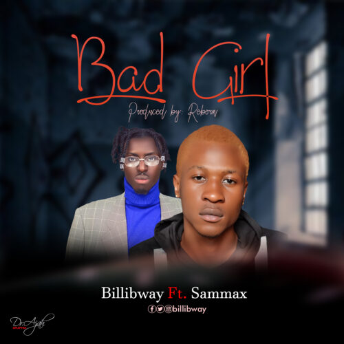 Billibway Ft. Sammax - Bad Girl