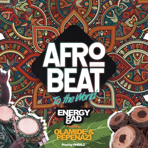 Energy gAD Afrobeat To The World mp3 download