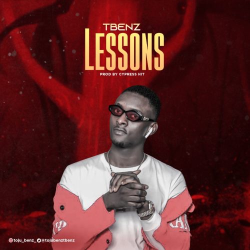 Tbenz - Lessons + Kpo Kpo Mi ft Mr. Jaiyepeters