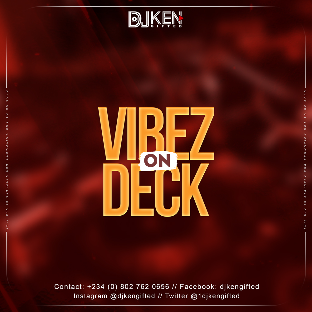 DJ Ken Gifted - Vibez'OnDeck (Mix)