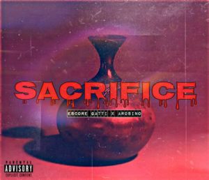 Escore ft Arosino - Sacrifice