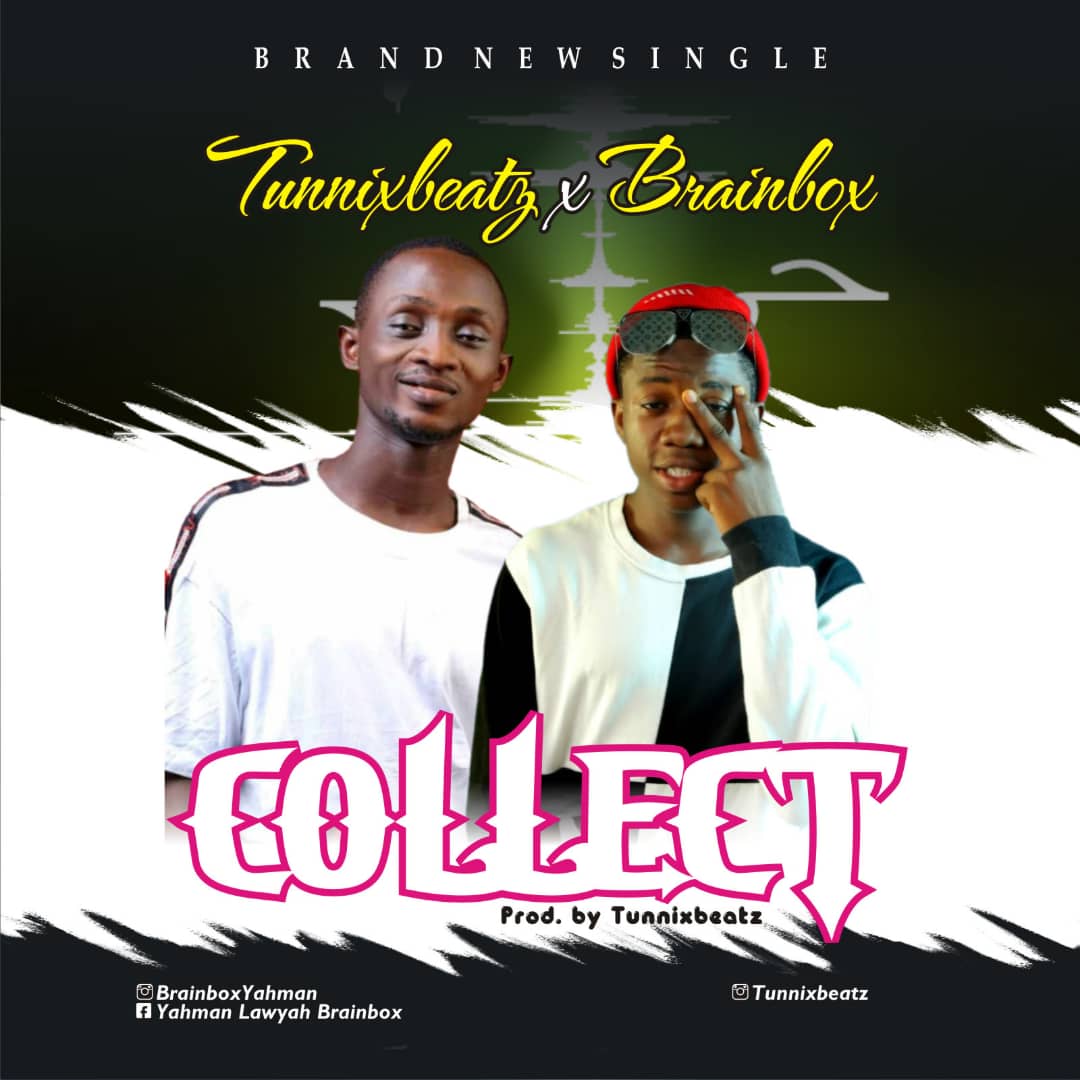 Tunnixbeatz Ft. BrainBox - Collect
