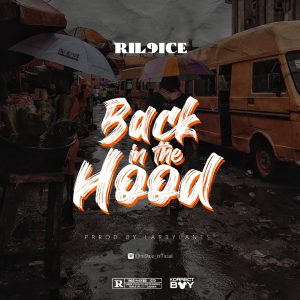 Ril9ice - Back in the Hood (Prod. By LarryLanes)