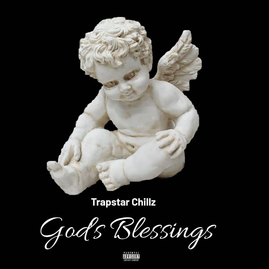 Trapstar chillz - God's Blessings